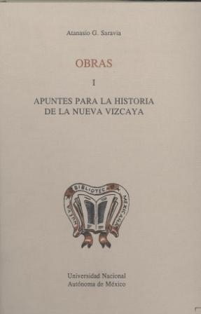 Apuntes para la historia de la Nueva Vizcaya. Tomo I.