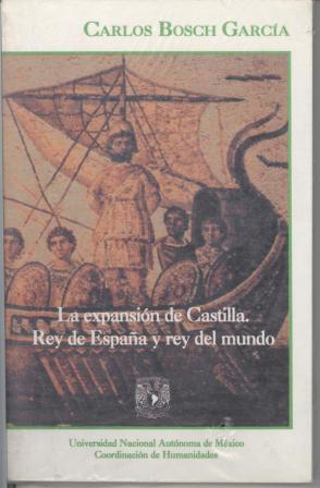 La expansión de Castilla: Rey de España y rey del mundo