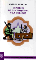 Cuadros de la Conquista y la Colonia