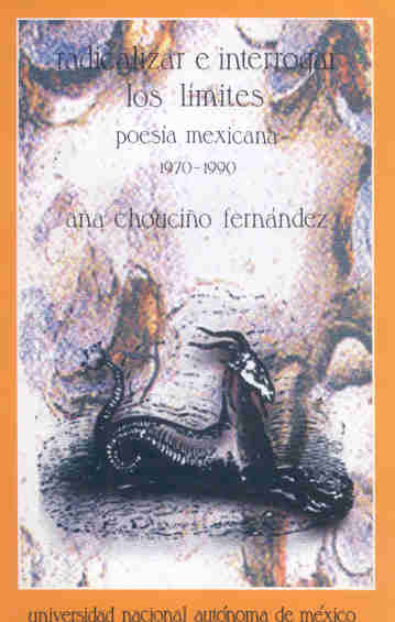 Radicalizar e interrogar los límites: Poesía mexicana 1970-1990