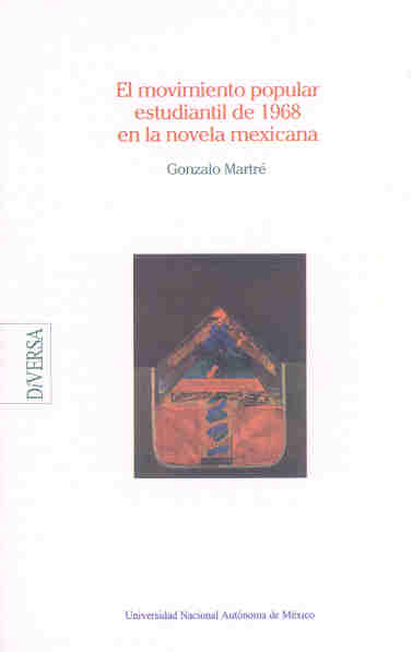 El movimiento popular estudiantil de 1968 en la novela mexicana