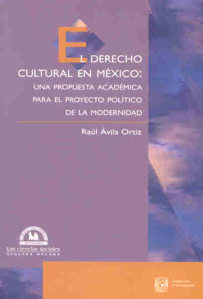 El derecho cultural en México: una propuesta académica para el proyecto político de la modernidad