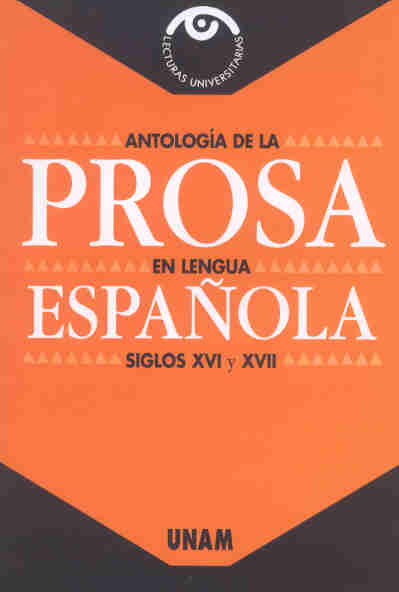 Antología de la prosa en lengua española (siglos XVI y XVII)