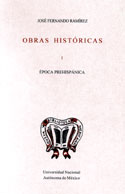 Obras Históricas I. Época Prehispánica