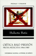 Crítica bajo presión. Prosa mexicana 1964-1985