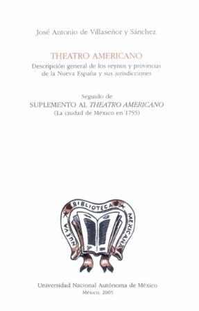 Theatro Americano. Descripción general de los reynos y provincias de la Nueva España y sus juridicciones