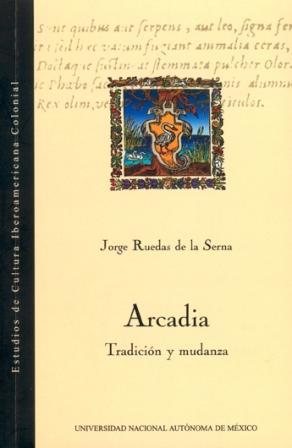 Arcadia. Tradición y mudanza