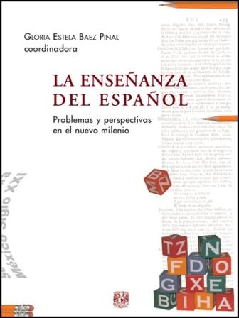 La enseñanza del español. Problemas y perspectivas en el nuevo milenio