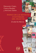 Índice de las revistas culturales del siglo XX. (Ciudad de México)