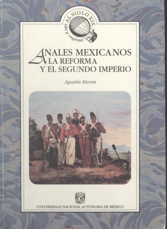 Anales mexicanos de la Reforma y el Segundo Imperio