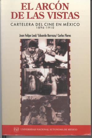 El arcón de las vistas: cartelera del cine en México 1896-1910