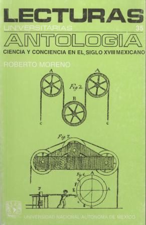 Antología. Ciencia y conciencia en el siglo XVIII mexicano