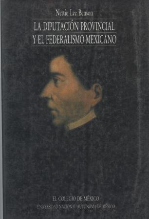 La diputación provincial y el federalismo mexicano