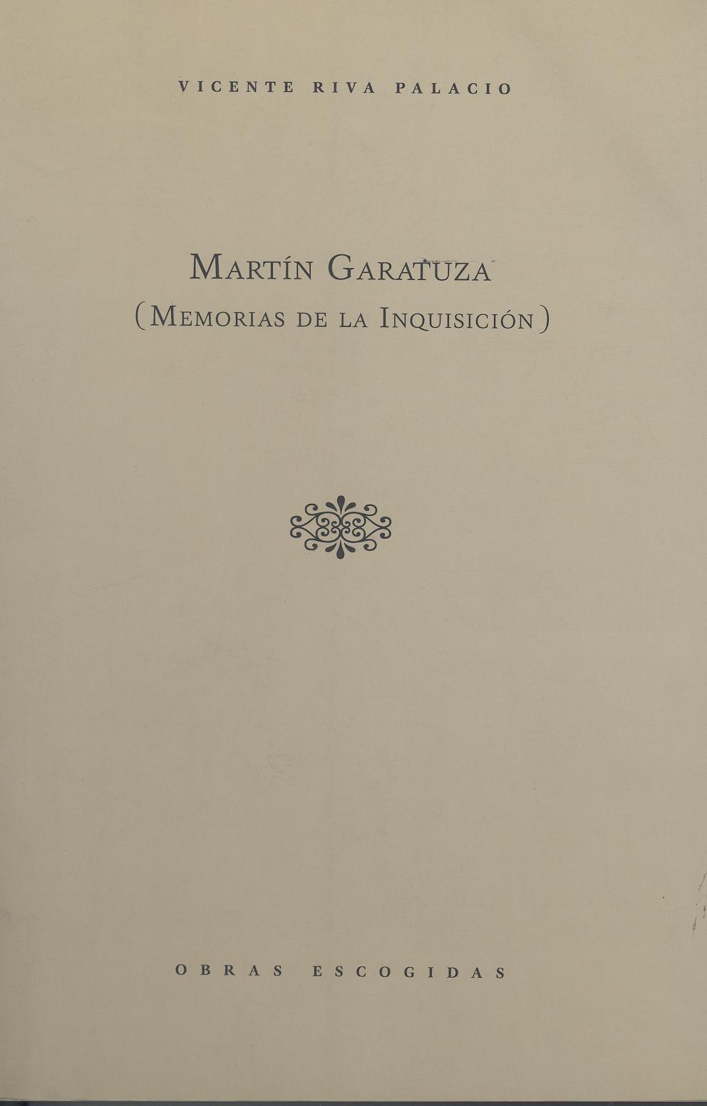 V. Martín Garatuza (Memorias de la inquisición)