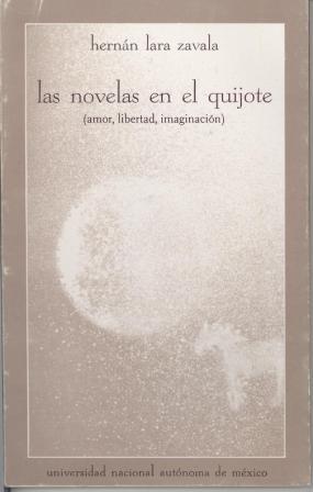 Las novelas en El Quijote. Amor, libertad, imaginación,