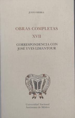 Obras completas XVII: Correspondencia con José Yves Limantour