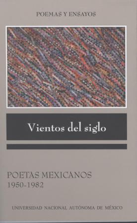 Vientos del siglo. Poetas mexicanos 1950-1982